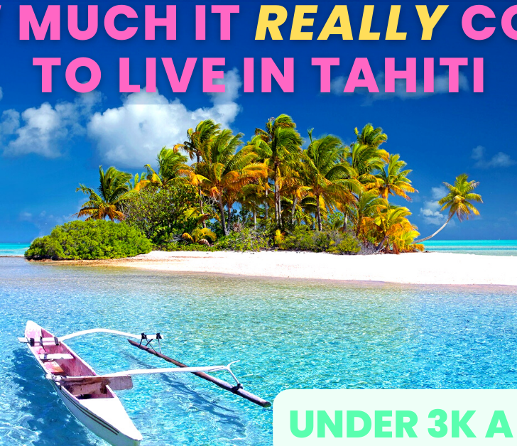 MONTHLY Cost Of Living In TAHITI French Polynesia 2024