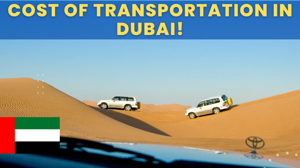 Cost Of Transportation In Dubai UAE