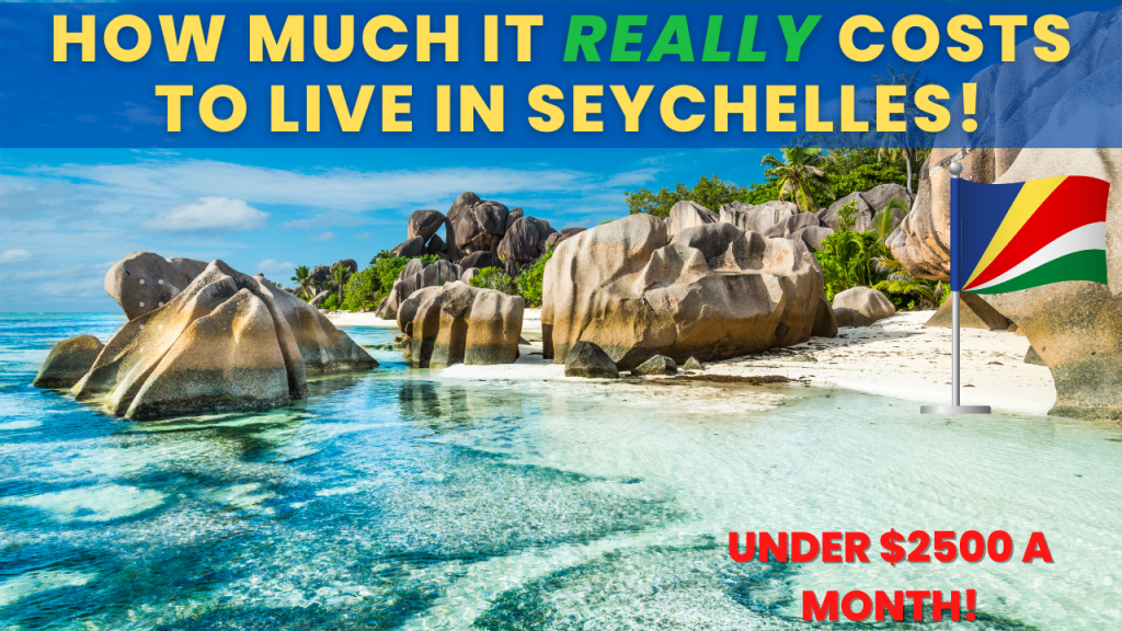 Cost Of Living in Seychelles From $1520 to $3500 Per Month!