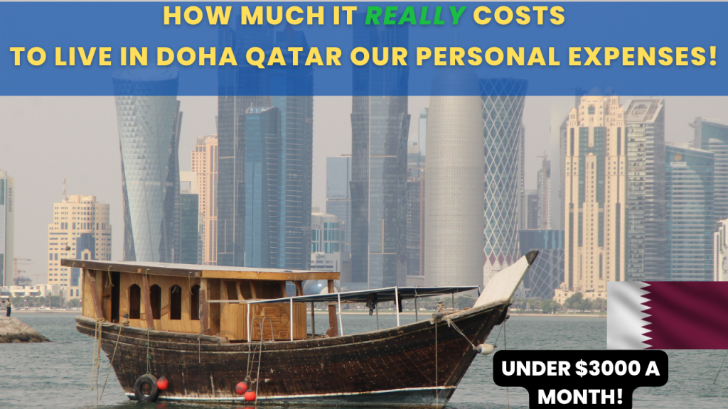 Cost of living in Doha Qatar, our personal expenses in Doha Qatar