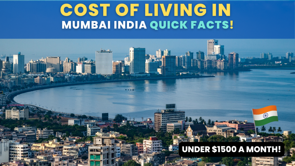 Cost Of living in Mumbai India Quick Facts