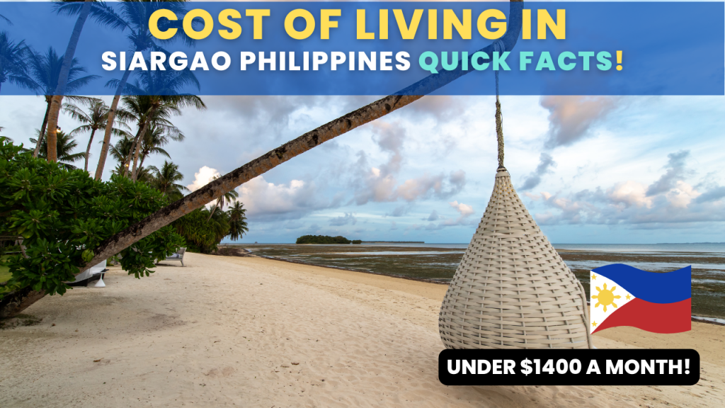 Cost Of Living in Siargao Philippines quick facts