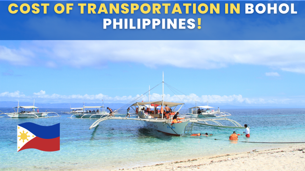 cost of transportation in Bohol Philippines