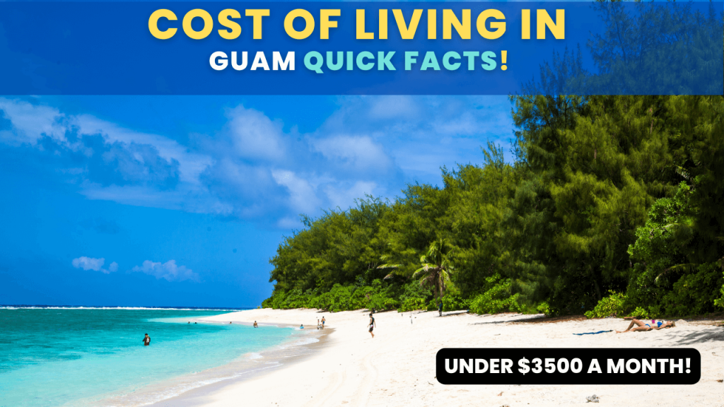 Cost Of Living In Guam Quick Facts