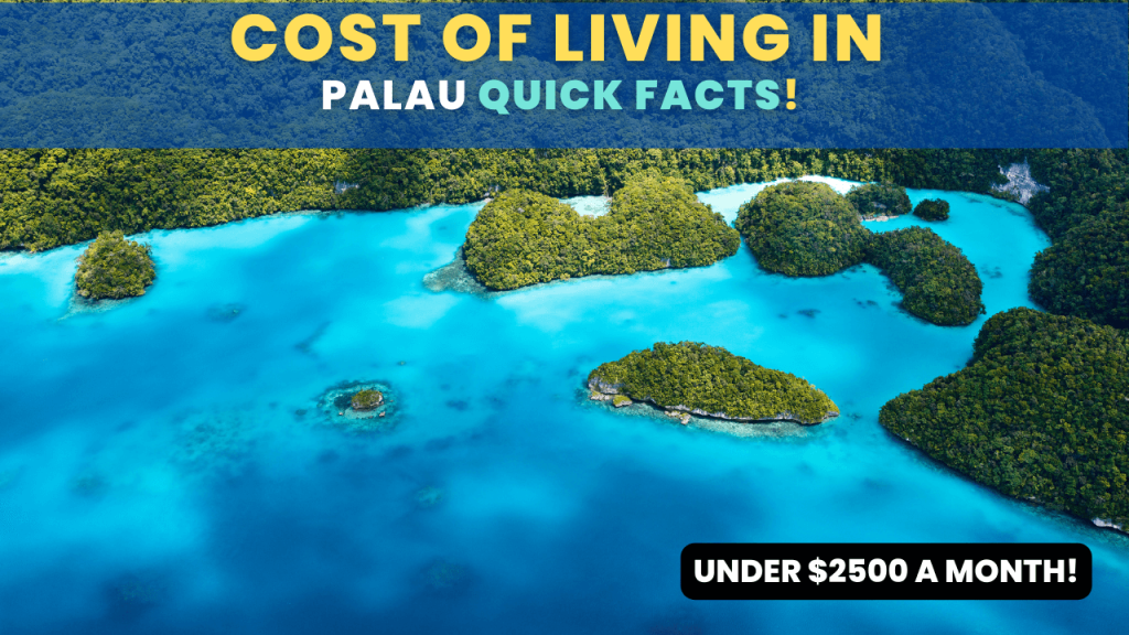 Cost of living in Palau Quick Facts
