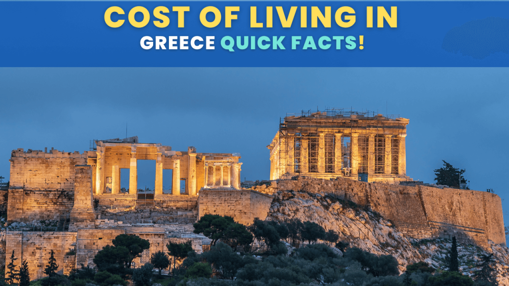 Cost of Living In Greece Quick Facts