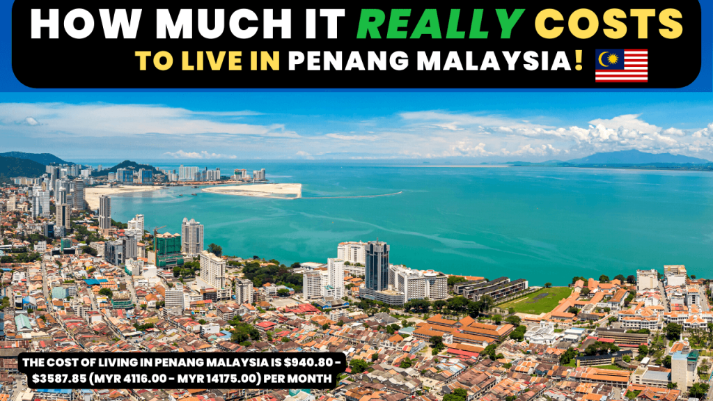 Cost of Living In Penang Malaysia