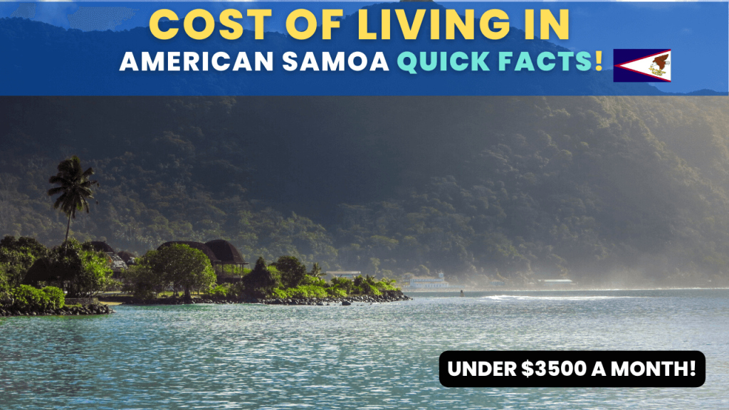 Cost of living in American Samoa Quick Facts Key Takeaways