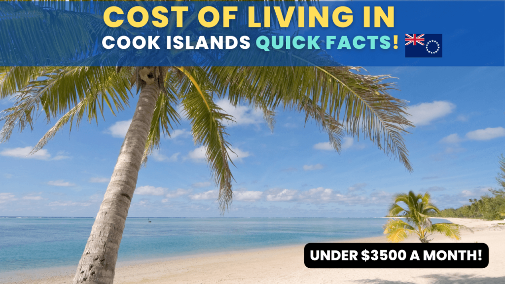 Cost of living in Cook Islands Quick Facts Key Takeaways