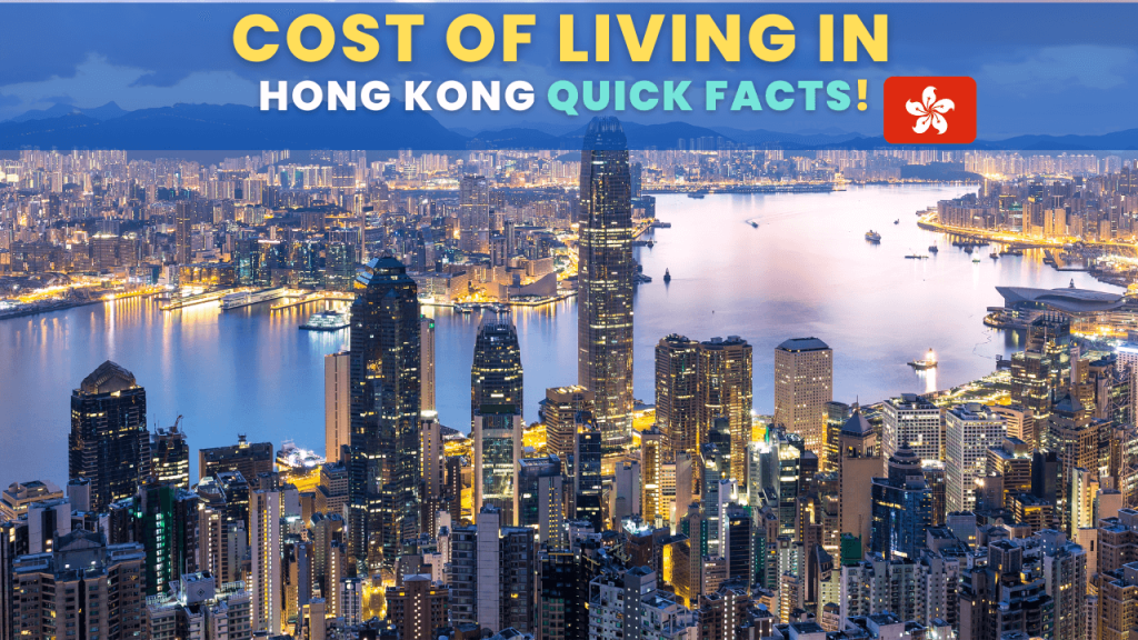 Cost of living in Hong Kong Quick Facts