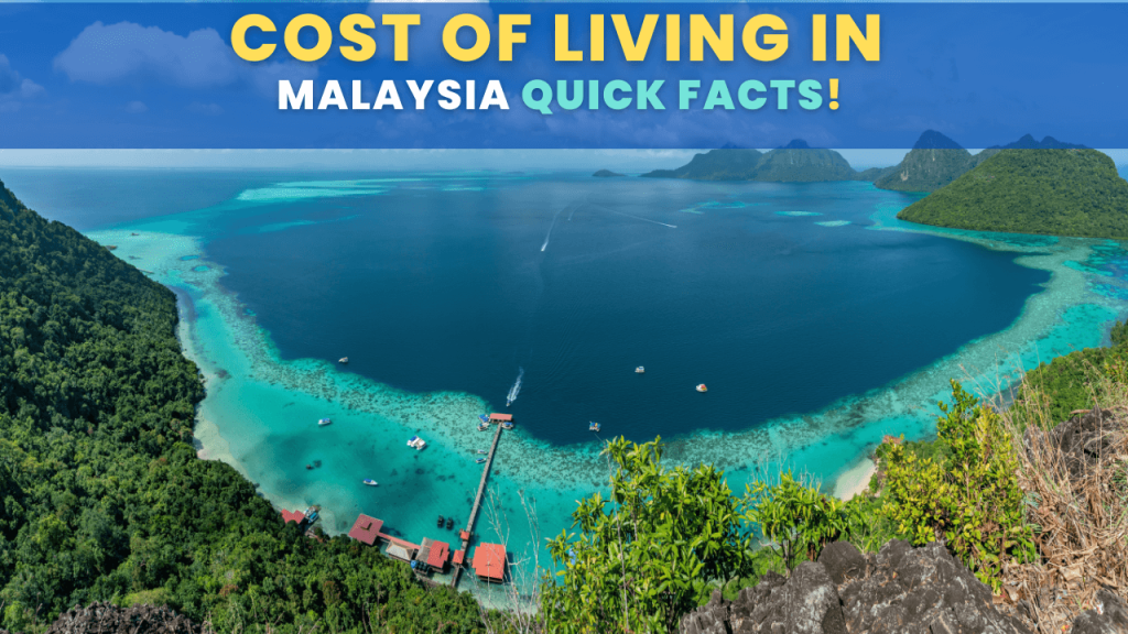 Cost of living in Malaysia Quick Facts