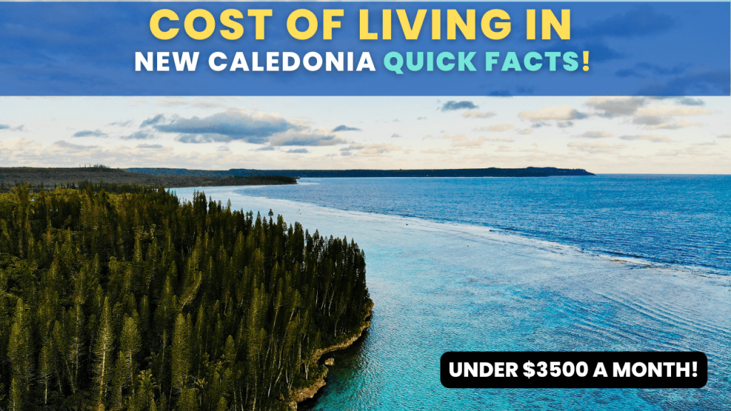 Cost of living in New Caledonia Quick Facts Key Takeaways