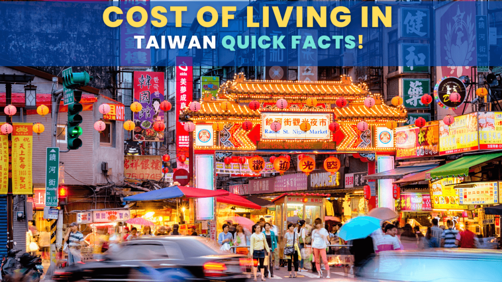 Cost of Living In Taiwan Quick Facts