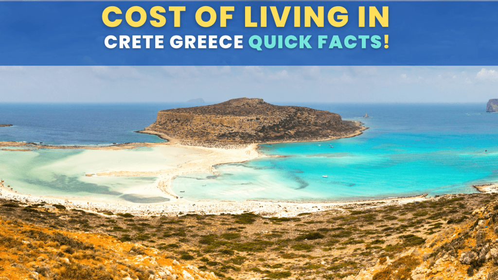 Cost Of Living In Crete Greece Quick Facts