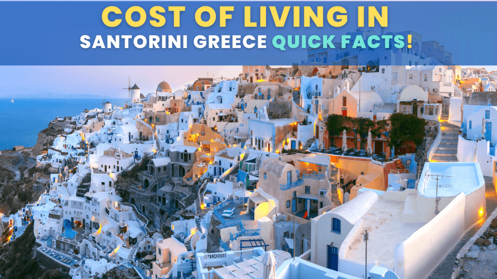 Cost of living in Santorini Quick facts