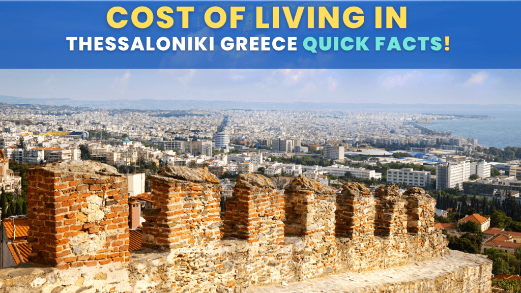 Cost of living in Thessaloniki Greece Quick Facts