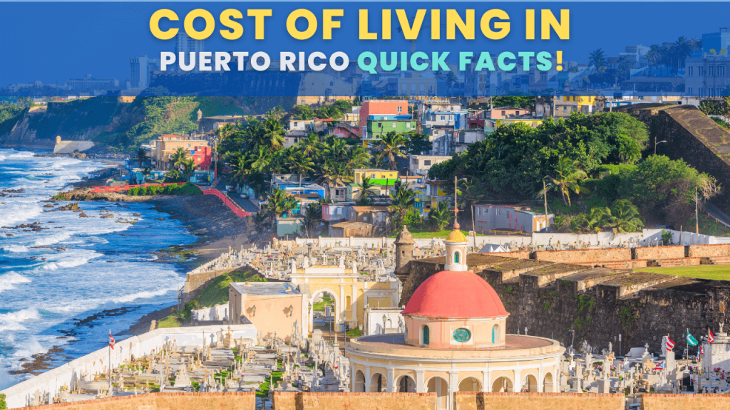 Cost of living in Puerto Rico Quick Facts