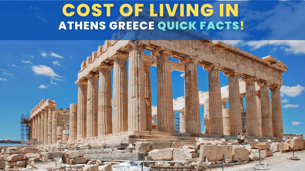 Cost Of Living In Athens Greece Quick Facts