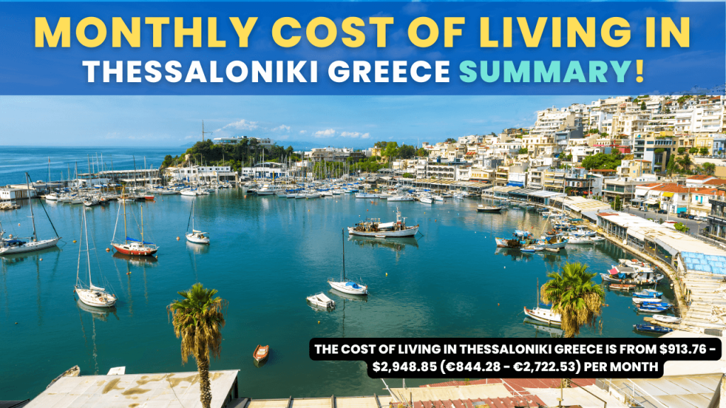 Monthly Cost of Living in Thessaloniki Greece Summary