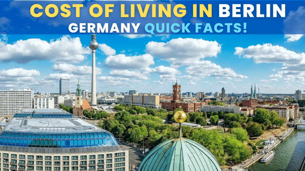 Cost of Living in Berlin Germany Quick Facts