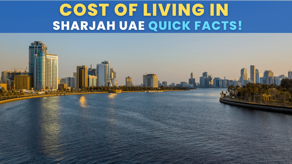 Cost Of Living In Sharjah United Arab Emirates Quick Facts, Statistics, Data