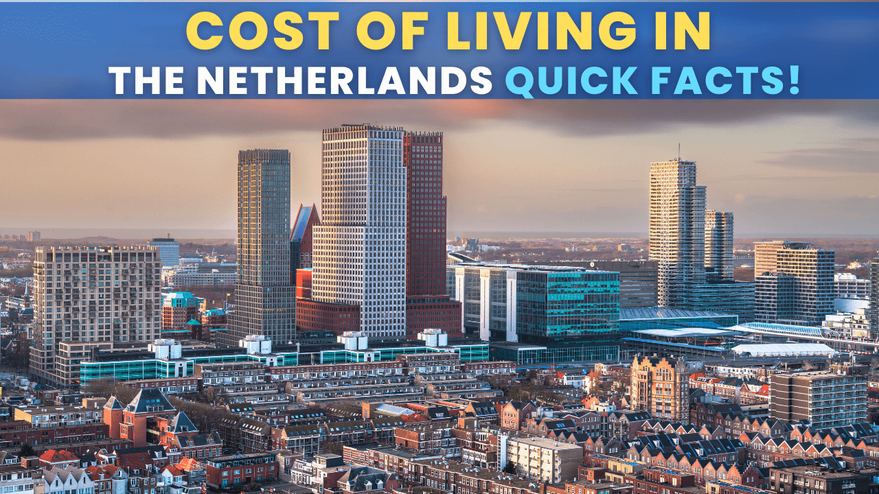 Cost of Living in The Netherlands Quick Facts, Statistics, Data