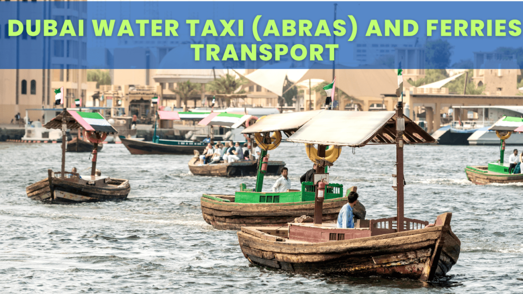 Dubai Water Taxis (Abras) And Ferries Transport in Dubai with Tables