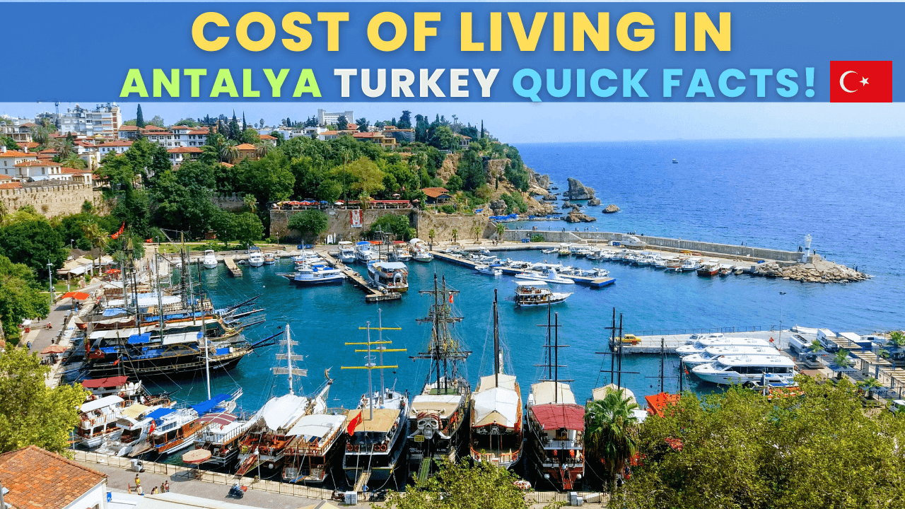 Cost of Living in Antalya Turkey Quick Facts, Statistics, Data