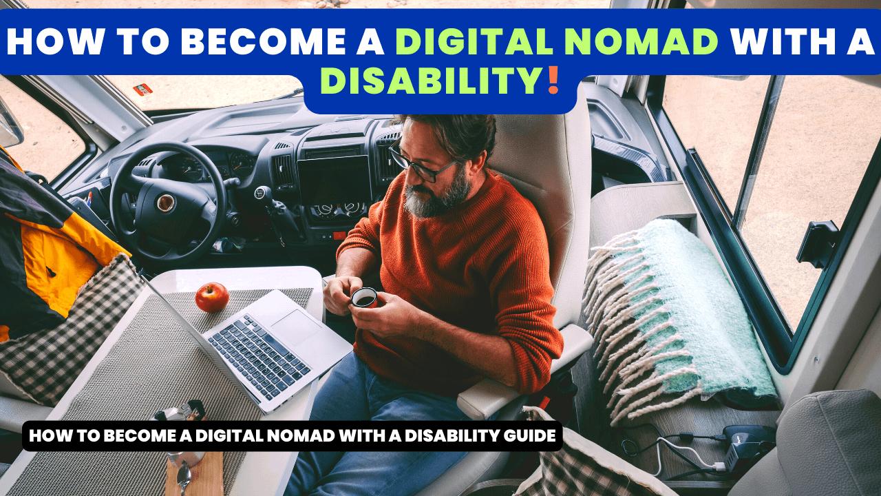 How To Become A Digital Nomad With a Disability