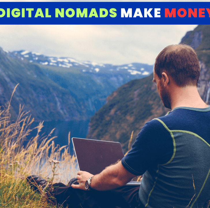 How do digital nomads make money Online
