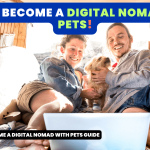 How To Become A Digital Nomad With Pets