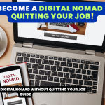 How To Become A Digital Nomad Without Quitting Your Job