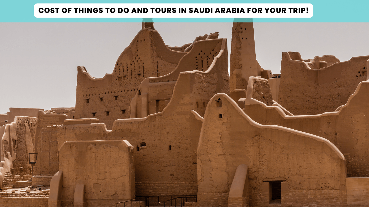 Things to Do and Tours in Saudi Arabia During Your Trip