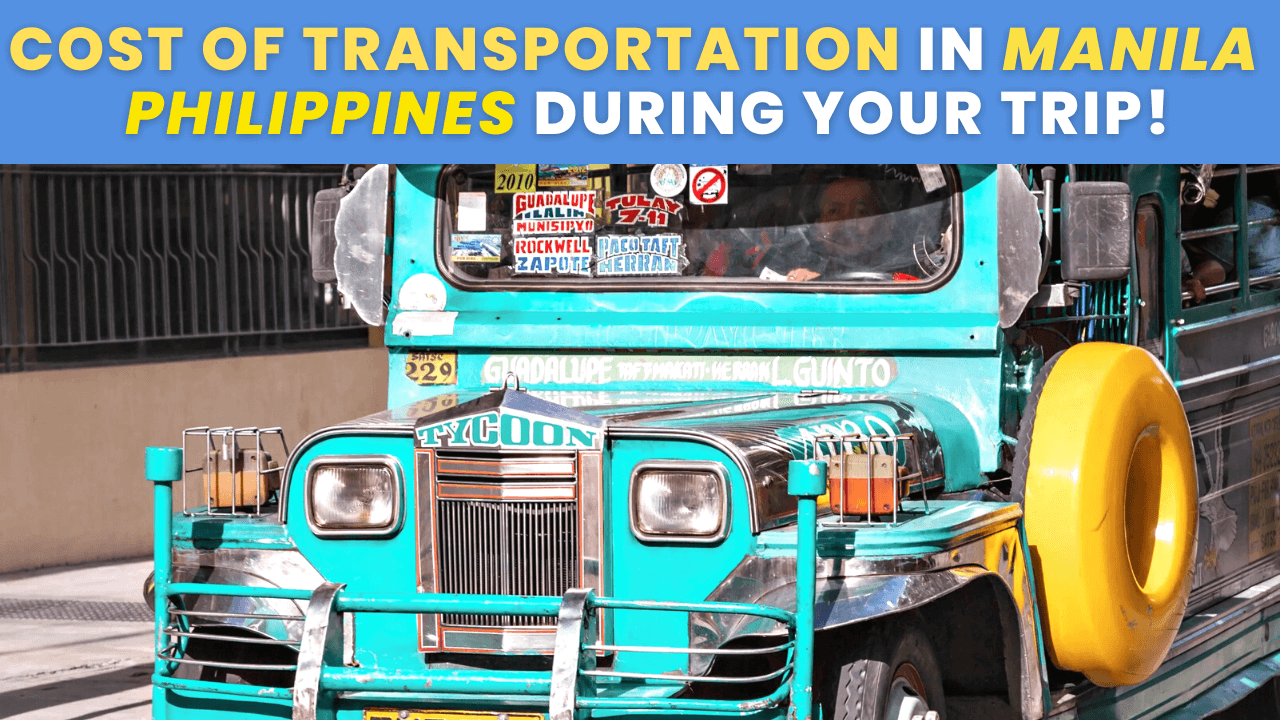 Transportation options and Costs in Manila Philippines during your trip