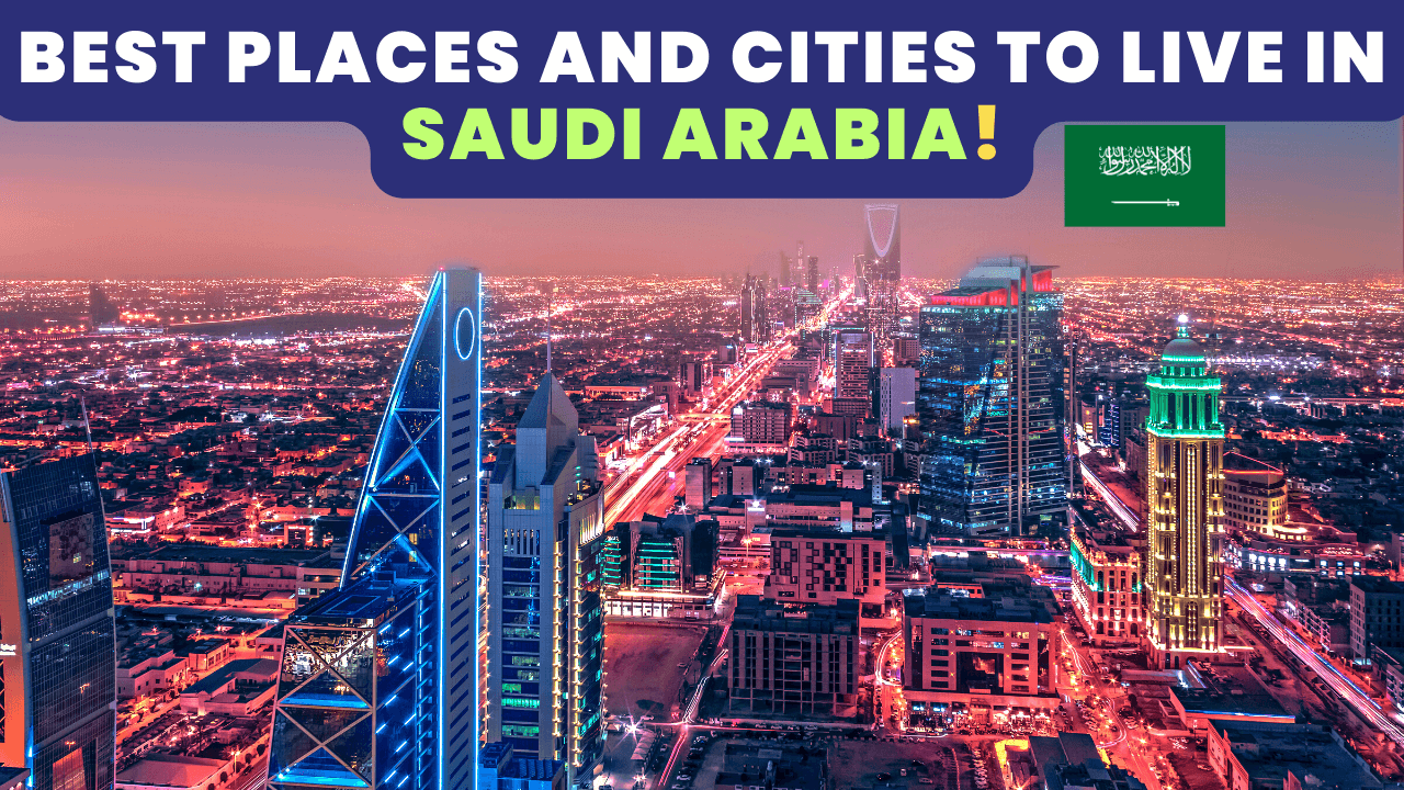 BEST CITIES And PLACES To Live In Saudi Arabia