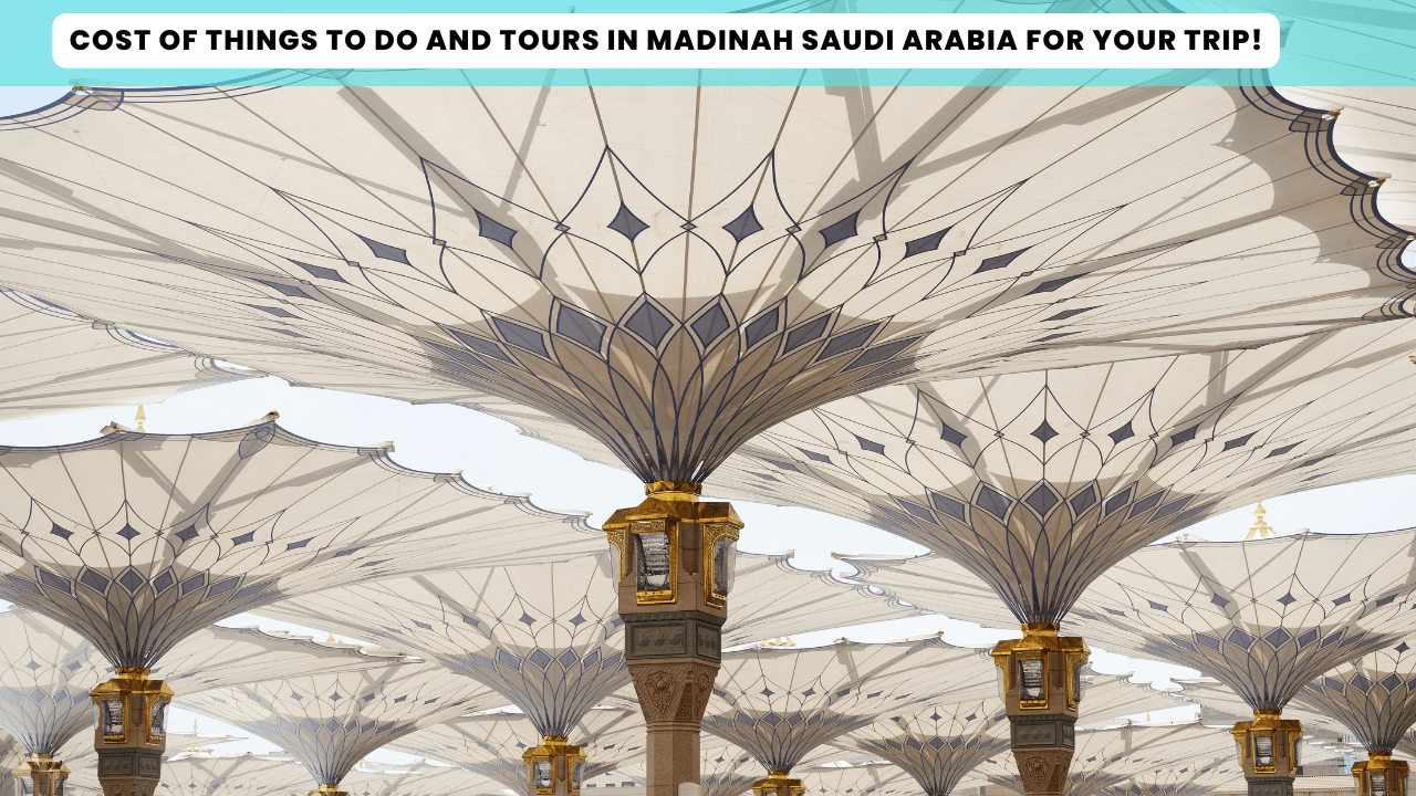 Things to Do and Tours in Madinah Saudi Arabia During Your Trip