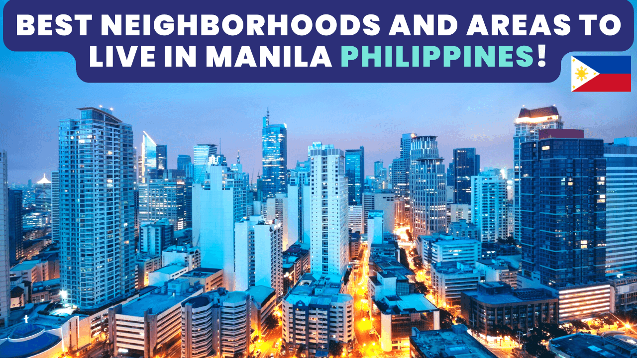 best neighborhoods to live in Manila Philippines