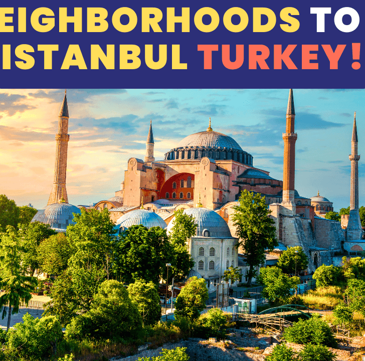 best neighborhoods to live in Istanbul Turkey